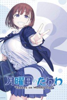 Getsuyoubi No Tawawa 2