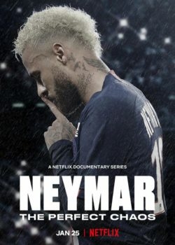 Neymar: Sự Hỗn Loạn Hoàn Hảo (Phần 1)